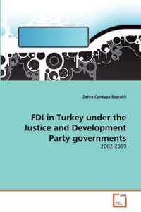 FDI in Turkey under the Justice and Development Party governments