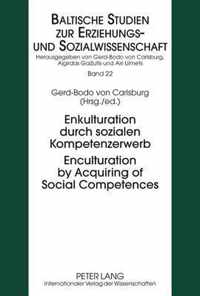 Enkulturation durch sozialen Kompetenzerwerb. Enculturation by Acquiring of Social Competences