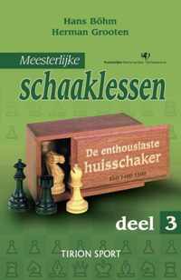 Meesterlijke Schaaklessen / 3