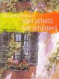 Van Schets Tot Schilderij Aquareltechnie