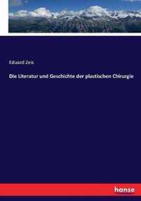 Die Literatur und Geschichte der plastischen Chirurgie