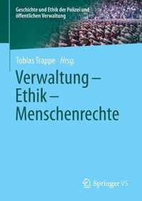 Verwaltung - Ethik - Menschenrechte