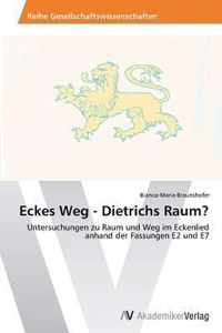 Eckes Weg - Dietrichs Raum?