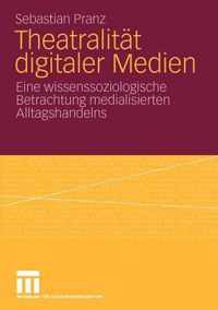 Theatralitat Digitaler Medien