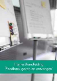 Trainershandleiding 'Feedback geven en ontvangen'