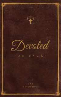 Devoted As F*ck