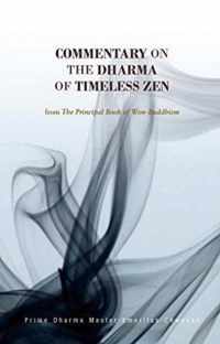 Commentary on the Dharma of Timeless Zen