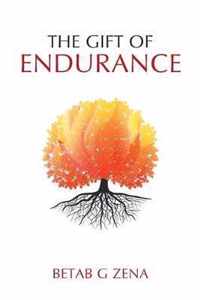 The Gift of Endurance