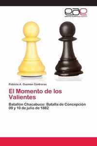 El Momento de los Valientes