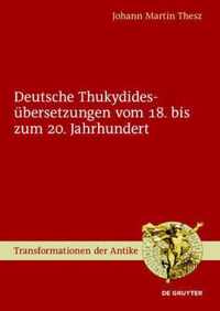 Deutsche Thukydidesübersetzungen vom 18. bis zum 20. Jahrhundert