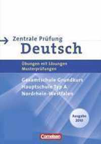 Abschlussprüfung Deutsch 10. Schuljahr. Zentrale Prüfung Gesamtschule Grundkurs, Hauptschule Typ A. Nordrhein-Westfalen 2010