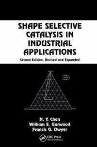 Shape Selective Catalysis in Industrial Applications, Second Edition,