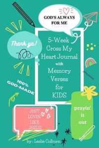 5-Week Cross My Heart Journal with Memory Verses for Kids