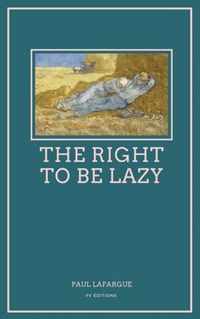 The Right To Be Lazy