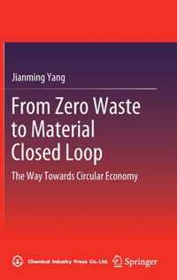 From Zero Waste to Material Closed Loop