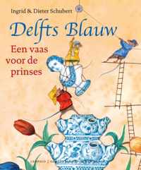 Delfts Blauw Een vaas voor de prinses