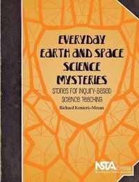 Everyday Earth and Space Science Mysteries