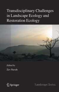 Transdisciplinary Challenges in Landscape Ecology and Restoration Ecology