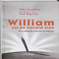 William wil de wereld zien