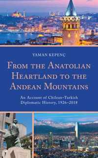 From the Anatolian Heartland to the Andean Mountains