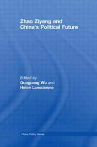 Zhao Ziyang and China's Political Future