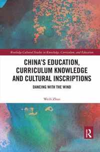 China's Education, Curriculum Knowledge and Cultural Inscriptions