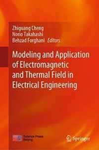 Modeling and Application of Electromagnetic and Thermal Field in Electrical Engi