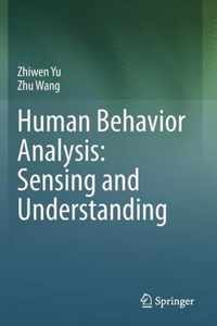 Human Behavior Analysis Sensing and Understanding