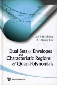 Dual Sets Of Envelopes And Characteristic Regions Of Quasi-polynomials