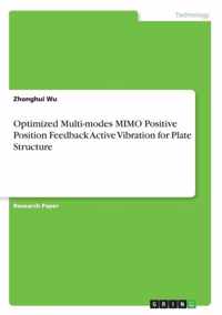 Optimized Multi-modes MIMO Positive Position Feedback Active Vibration for Plate Structure