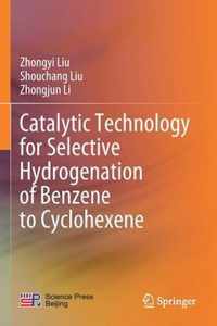 Catalytic Technology for Selective Hydrogenation of Benzene to Cyclohexene