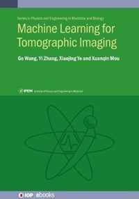 Machine Learning for Tomographic Imaging