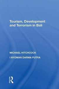 Tourism, Development and Terrorism in Bali