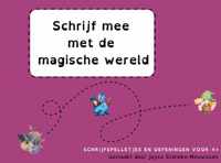 Schrijf mee met de magische wereld - Joyce Staneke-Meuwissen - Paperback (9789464481082)