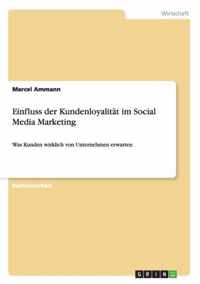 Einfluss der Kundenloyalitat im Social Media Marketing