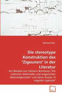 Die stereotype Konstruktion des Zigeuners in der Literatur