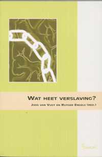 Wat heet verslaving ?