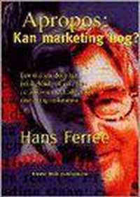 A propos: kan marketing nog? tijdreis d/h oeuvre v/e columnist