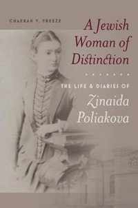 A Jewish Woman of Distinction - The Life and Diaries of Zinaida Poliakova