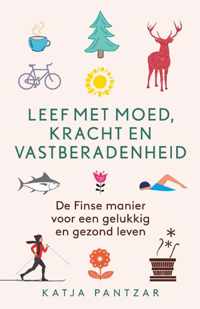 Leef met moed, kracht en vastberadenheid