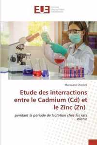 Etude des interractions entre le Cadmium (Cd) et le Zinc (Zn)