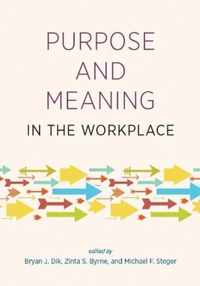 Purpose and meaning in the workplace