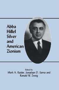 Abba Hillel Silver and American Zionism