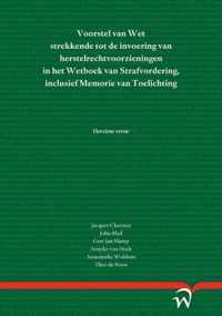 Voorstel van Wet strekkende tot de invoering van herstelrechtvoorzieningen in het Wetboek van Strafvordering, inclusief Memorie van Toelichting