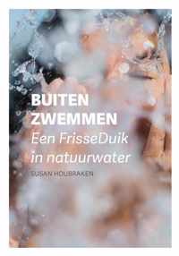 BUITEN ZWEMMEN een FrisseDuik in natuurwater