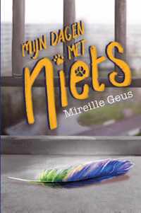 Mijn dagen met Niets - Mireille Geus - Hardcover (9789047712787)