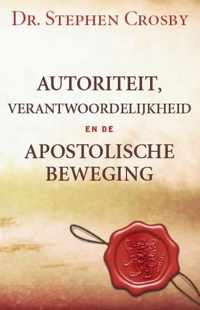 Autoriteit, Verantwoordelijkheid en de Apostolische Beweging