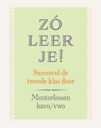 Zo leer je! - mentorlessen 2e klas havo/vwo