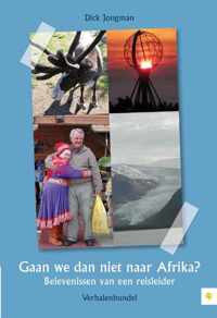 Gaan we dan niet naar Afrika?