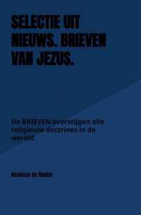 Selectie uit Nieuws. BRIEVEN van Jezus.